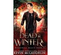 Dead In Winter: 3 (Blackwell Magic)
