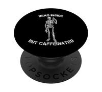 Dead Inside But Caffeinated for Coffee valdaro cranomaniac PopSockets PopGrip Adhesivo
