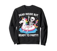 Dead Inside But Ready To Party Skeleton Sudadera