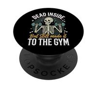 Dead Inside But Still Made It To The Gym Culturista PopSockets PopGrip Adhesivo