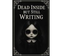 Dead Inside but Still Writing
