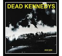 Dead Kennedys - Fresh Fruit For Rotting Vegetables The 2022 Mix