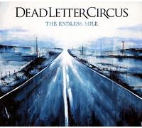 Dead Letter Circus - The endless mile