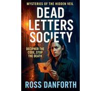 Dead Letters Society: 6 (Mysteries of the Hidden Veil)
