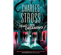 Dead Lies Dreaming: Book 1 of the New Management, A new adventure begins in the world of the Laundry Files