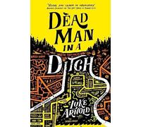 Dead Man In A Ditch: Book Two in the Fetch Phillips Archives