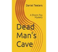 Dead Man's Cave: A Shonn Foy Mystery