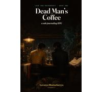 Dead Man's Coffee: A Cozy Solo Journaling RPG of Burnout, Bureaucracy and a Love Worth the Paperwork (Play with Any Deck of Cards)