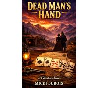 Dead Man's Hand: A Tale of adventure and Romance in the Old West (THE SIERRA LEGACY)