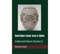 Dead Man's Hand: Aces & Eights: Collected Short Stories