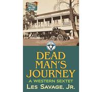 Dead Man's Journey: A Western Sextet: A Circle V Western