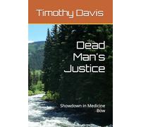Dead Man's Justice: Showdown in Medicine Bow