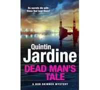 Dead Man's Tale: the thrilling new crime novel in the acclaimed Bob Skinner series