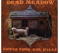 Dead Meadow - Howls from the Hills =dig