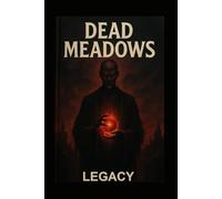 Dead Meadows: Legacy (Dead Meadows 5 Book Series)