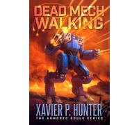 Dead Mech Walking: a mech LitRPG novel (Armored Souls)