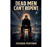 Dead Men Can't Repent