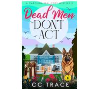 Dead Men Don't Act: A Totally Addictive Cozy Murder Mystery Book (Carolina Teal Cozy Mysteries)