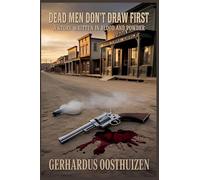 Dead Men Don't Draw First