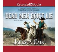Dead Men Don't Lie: An Outlaw Torn Slater Western (The Outlaw Torn Slater Series)