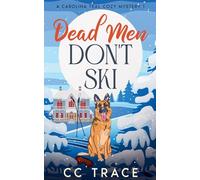 Dead Men Don't Ski: 1 (Carolina Teal Cozy Mystery)