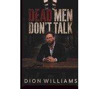 Dead Men Don't Talk