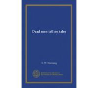 Dead men tell no tales