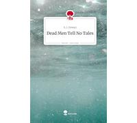 Dead Men Tell No Tales. Life is a Story - story.one
