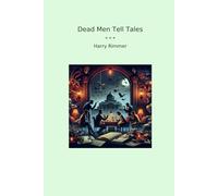 Dead Men Tell Tales (Classic Books)