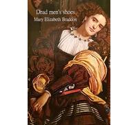Dead Men's Shoes - Complete Edition (All 3 Volumes in One): A Victorian Mystery of Secrets, Inheritance, and Suspense