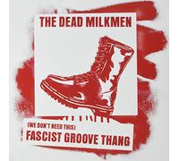 Dead Milkmen - (We Don't Need This) Fascist Groove Thang (2nd Pressing) [Vinilo]