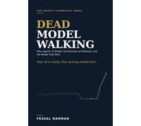 Dead Model Walking: Why Agentic AI Breaks the Business of Software, and the Model That Wins