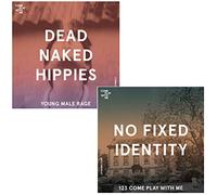 Dead Naked Hippies / No Fixed Identity - Young Male Rage / 123 Come Play With Me [Vinilo]