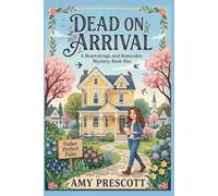Dead On Arrival: A Macie and Mamaw June Cozy Mystery: 1 (Heartstrings and Homicides)