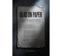 Dead on Paper: The Secret Newsroom Tradition of Writing the Famous Dead While They're Still Alive