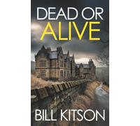 DEAD OR ALIVE an addictive and heart-pounding British crime thriller (Detective Mike Nash)