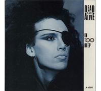 Dead Or Alive - DEAD OR ALIVE In Too Deep UK 7" 45