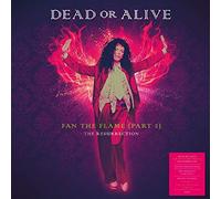 Dead Or Alive - Fan the Flame (Part 2) - the Resurrection [Vinilo]