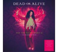 Dead Or Alive - Fan the Flame (Part 2) - the Resurrection [Vinilo]
