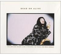 Dead Or Alive - You Spin Me Round