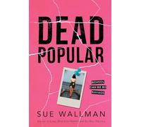 Dead Popular - a twisty boarding school thriller with lies, secrets, and dangerous games from the author of Lying About Last Summer