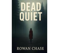 Dead Quiet: A Psychological Thriller