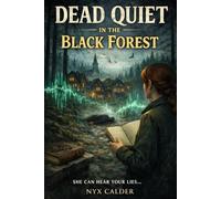 Dead Quiet in the Black Forest: An Amateur Sleuth Cozy Mystery Set in Germany (Hinterwald Clock Mysteries)