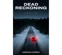 Dead Reckoning: A Methodical Serial Killer Thriller (The Quiet Calculus Series)