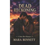 DEAD RECKONING: A Stone River Romance: 3