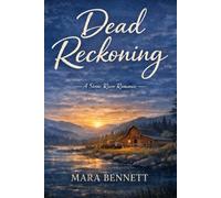 DEAD RECKONING: A Stone River Romance: 3
