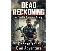 Dead Reckoning: Choose Your Own Adventure