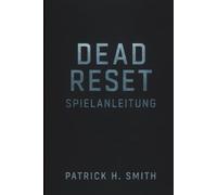 Dead Reset Spielanleitung: Ein umfassender Überlebensleitfaden für die Eklipsenzone und die letzte menschliche Morgendämmerung