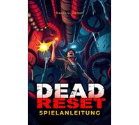 DEAD RESET SPIELANLEITUNG: Schritt-für-Schritt-Anleitung, Waffen, Sammlerstücke und Tipps für jedes Ende