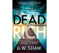 Dead Rich: an edge of the seat thriller about the filthy rich